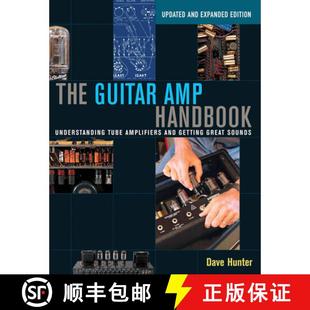 【3-4周达】The Guitar Amp Handbook: Understanding Tube Amplifiers and Getting Great Sounds (Updated) [9781480392885]