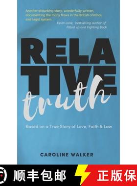 预订 Relative Truth: A Miscarriage of Justice and a Barrister's Journey to Right that Wrong [9781913822255]