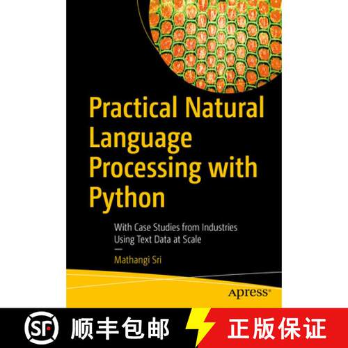 【3-4周达】Practical Natural Language Processing with Python : With Case Studies from Industries Usin... [9781484262450]