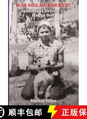 【3-4周达】Was She Murdered?: Jailed Girl Driver, 13 Hangs Self [9781662910661]