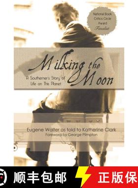 【3-4周达】Milking the Moon: A Southerner's Story of Life on the Planet [9781611877663]