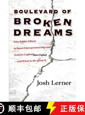 【3-4周达】Boulevard of Broken Dreams: Why Public Efforts to Boost Entrepreneurship and Venture Capit... [9780691154534]