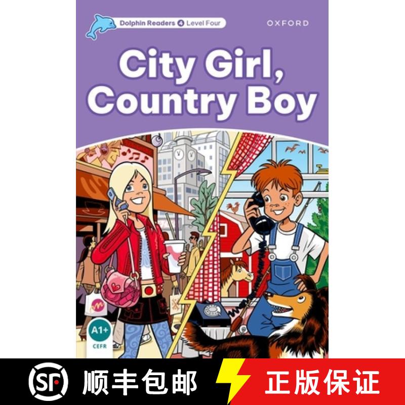 【3-4周达】Dolphin Readers: Level 4: 625-Word Vocabulary City Girl, Country Boy [9780194401128]