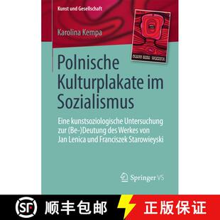 【3-4周达】Polnische Kulturplakate im Sozialismus : Eine kunstsoziologische Untersuchung zur (Be-)Deu... [9783658188542]