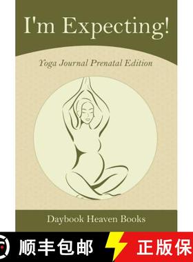 【3-4周达】I'm Expecting! Yoga Journal Prenatal Edition [9781683231547]