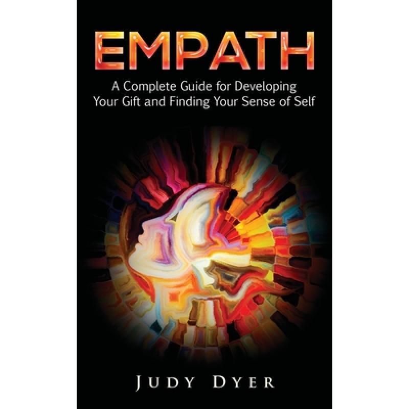 【4周达】Empath: A Complete Guide for Developing Your Gift and Finding Your Sense of Self [9781989588024] 书籍/杂志/报纸 生活类原版书 原图主图