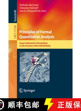 【3-4周达】Principles of Formal Quantitative Analysis: Essays Dedicated to Christel Baier on the Occa... [9783031974380]