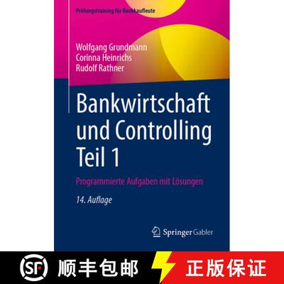 【3-4周达】Bankwirtschaft und Controlling Teil 1: Programmierte Aufgaben mit Lösungen (14. Auflage 2... [9783658485849]
