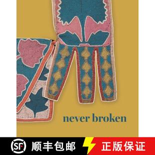 Never Broken Visualizing Histories 4周达 Lenape 9781879636163