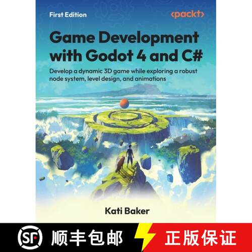 预订 Game Development with Godot 4 and C#: Develop a dynamic 3D game while exploring a robust node sy... [9781805124139]