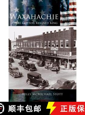 预订 Waxahachie: Where Cotton Reigned King [9781589731578]
