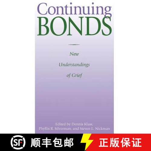 现货 Continuing Bonds : New Understandings of Grief [9781560323396]