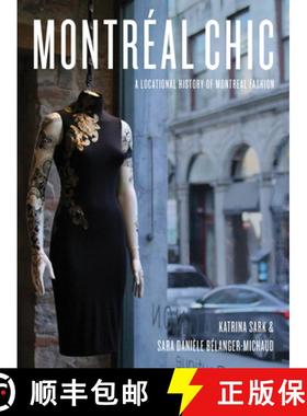 【3-4周达】Montréal Chic : A Locational History of Montréal Fashion [9781783206162]