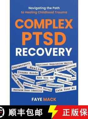 【3-4周达】Complex PTSD Recovery: Navigating the Path to Healing Childhood Trauma [9798987609880]