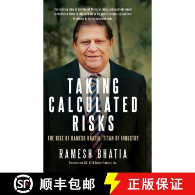 【3-4周达】Taking Calculated Risks: The Rise of Ramesh Bhatia, Titan of Industry [9798991264723]