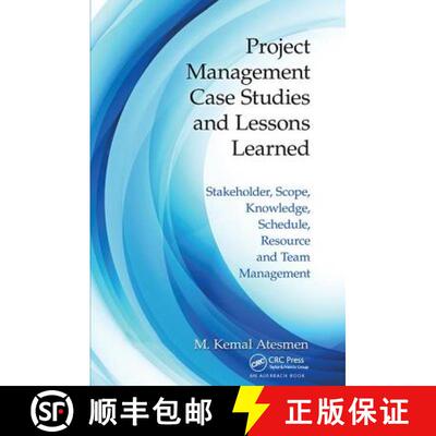 【3-4周达】Project Management Case Studies and Lessons Learned: Stakeholder, Scope, Knowledge, Schedu... [9781138423183]