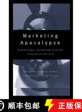 【3-4周达】精装 Marketing Apocalypse: Eschatology, Escapology and the Illusion of the End [9780415148221]