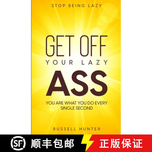【3-4周达】Stop Being Lazy: GET OFF YOUR LAZY ASS! You Are What You Do Every Single Second [9781804280775]