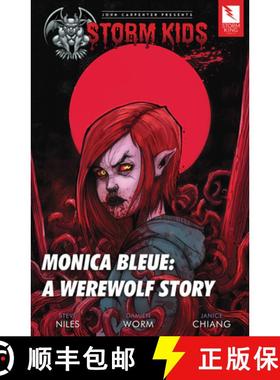 预订 John Carpenter Presents Storm Kids: Monica Bleue A Werewolf Story [9781733282123]