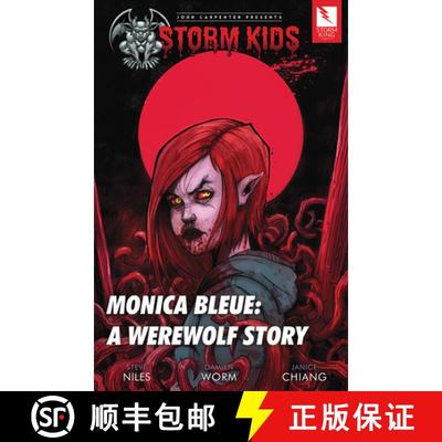 【3-4周达】John Carpenter Presents Storm Kids: Monica Bleue A Werewolf Story [9781733282123]