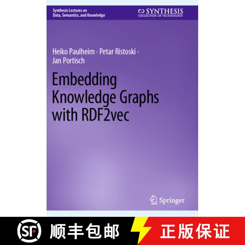 【4周达】Embedding Knowledge Graphs with Rdf2vec [9783031303890]