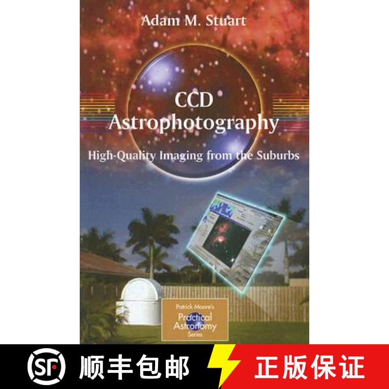 【3-4周达】CCD Astrophotography: High-Quality Imaging from the Suburbs [9780387262413]