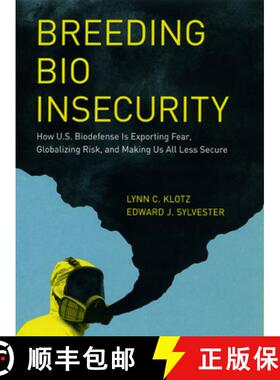 预订 Breeding Bio Insecurity – How U.S. Biodefense Is Exporting Fear, Globalizing Risk, and Making U... [9780226444055]