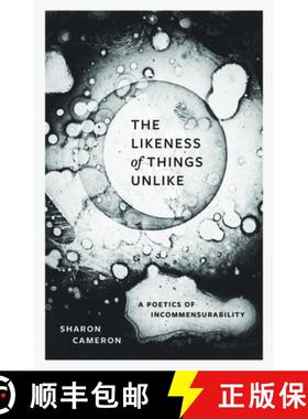 【3-4周达】The Likeness of Things Unlike: A Poetics of Incommensurability [9780226837055]