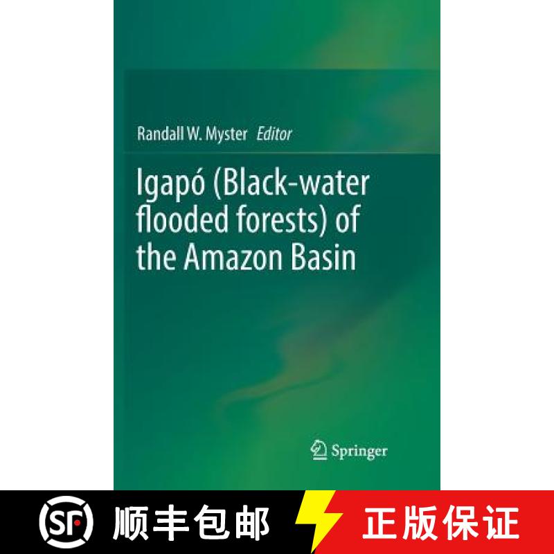 【3-4周达】Igapó (Black-Water Flooded Forests) of the Amazon Basin [9783030079376]