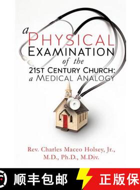 【3-4周达】A Physical Examination of the 21st Century Church: A Medical Analogy [9781625094971]