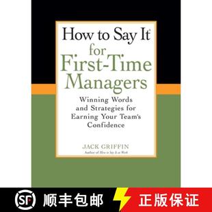 【3-4周达】How To Say It for First-Time Managers: Winning Words and Strategies for Earning Your Team'... [9780735204478]