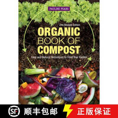 【3-4周达】Organic Book of Compost, 2nd Revised Edition: Easy and Natural Techniques to Feed Your Garden [9781504801232]