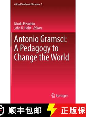 【3-4周达】Antonio Gramsci: A Pedagogy to Change the World [9783319404479]