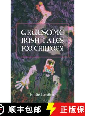 【3-4周达】Gruesome Irish Tales for Children [9781856351973]