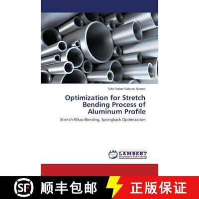 预订 Optimization for Stretch Bending Process of Aluminum Profile [9783846528396]
