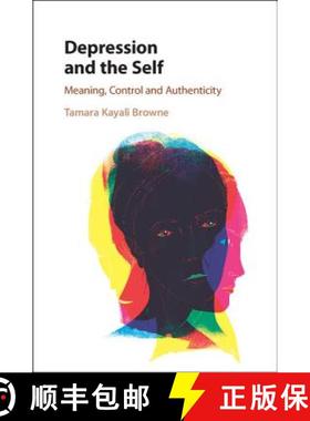 【3-4周达】Depression and the Self : Meaning, Control and Authenticity [9781107138650]