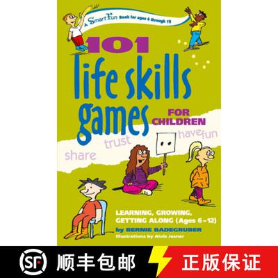【3-4周达】101 Life Skills Games for Children: Learning, Growing, Getting Along (Ages 6-12) [9780897934411]