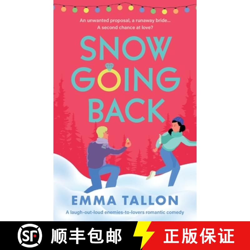 【3-4周达】Snow Going Back: A laugh-out-loud enemies-to-lovers romantic comedy [9781835250549]