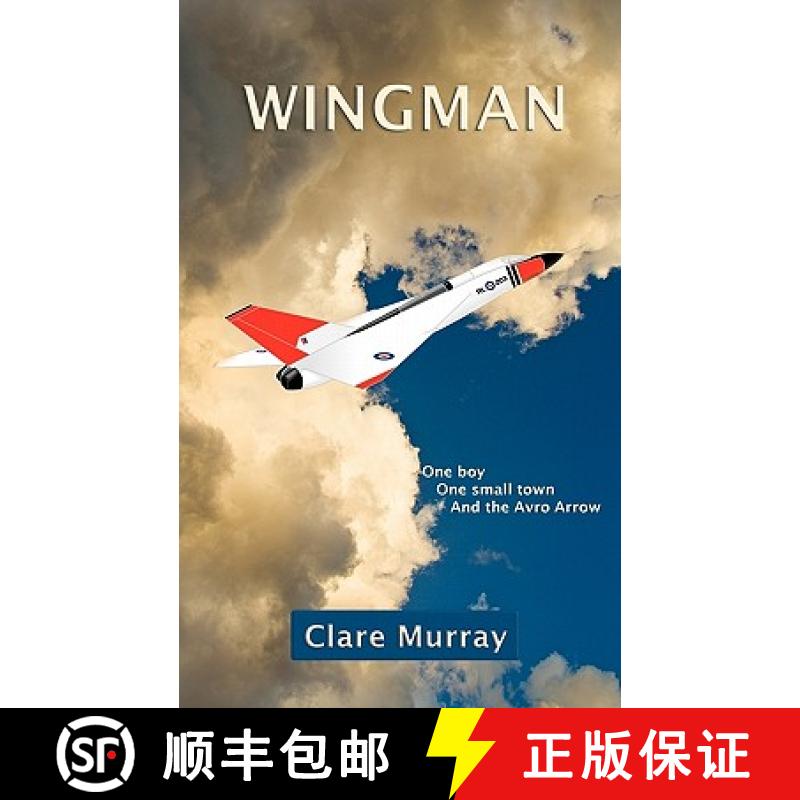 【2-3周达】Wingman: One Boy, One Small Town, and the Avro Arrow [9780986620713]