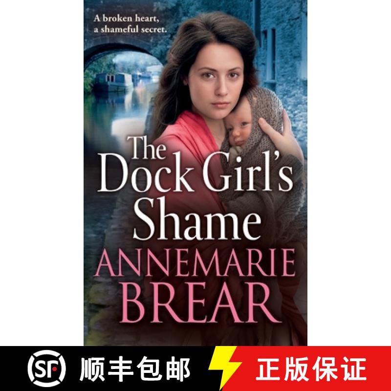 【2-3周达】Dock Girl's Shame: A BRAND NEW gritty, emotional saga from AnneMarie Brear for 2024 [9781837512409]