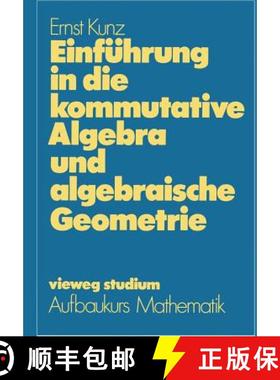 【3-4周达】Einführung in Die Kommutative Algebra Und Algebraische Geometrie [9783528072469]