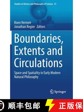 【3-4周达】Boundaries, Extents and Circulations : Space and Spatiality in Early Modern Natural Philos... [9783319410746]