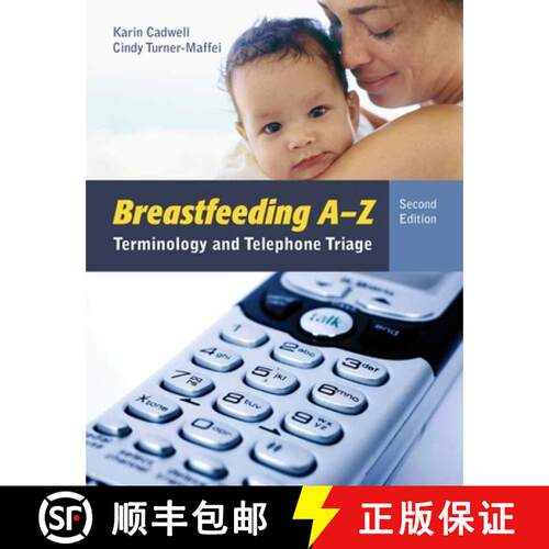 【3-4周达】Breastfeeding a–Z – Terminology and Telephone Triage [9781449687762]