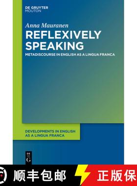 预订 Reflexively Speaking: Metadiscourse in English as a Lingua Franca [9783110286779]