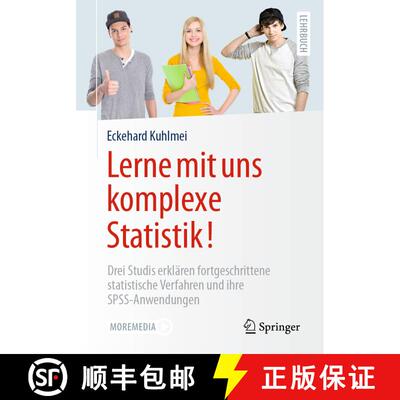 【3-4周达】Lerne mit uns komplexe Statistik!: Drei Studis erklären fortgeschrittene statistische Ver... [9783662617502]