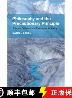 【3-4周达】Philosophy and the Precautionary Principle: Science, Evidence, and Environmental Policy [9781107078161]