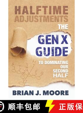 【3-4周达】Halftime Adjustments: The Gen X Guide to Dominating Our Second Half [9780578537382]
