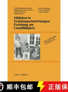 【3-4周达】Mädchen in Erziehungseinrichtungen: Erziehung Zur Unauffälligkeit [9783810004772]