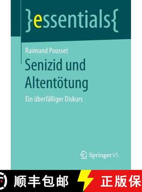 【3-4周达】Senizid Und Altentoetung: Ein UEberfalliger Diskurs [9783658208776]
