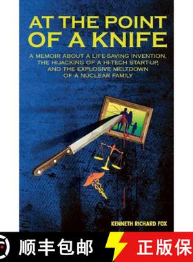 【3-4周达】At the Point of a Knife: A memoir about a life-saving invention, the hijacking of a hi-tec... [9780578502199]